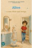 LES AVENTURES QUI FONT GRANDIR D'ALICE ET LOUIS: Alice a une dent qui bouge