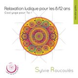 Sonic Rendezvous Sylvie Roucoulès - Relaxation Ludique Pour Les 8/12 Ans (CD)