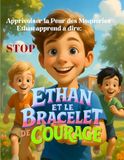 ETHAN et le Bracelet de Courage: Apprivoiser la Peur des Moqueries