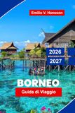 Borneo Travel Guide 2026-2027