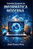 Conceitos Essenciais de Informática Moderna