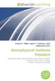 Astrophysical Institute Potsdam: Berlin Observatory, Galaxy formation and evolution, Robotic telescope, Binary star, Interstellar medium, Gravitational redshift