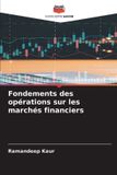 Fondements Editions Notre Savoir Fondements des opérations sur les marchés financiers Paperback