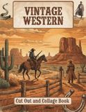 Vintage Western Cut Out and Collage Book