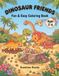 Dinosaur Friends: Fun & Easy Coloring Book