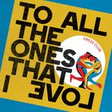 To Press Club To All the Ones That I Love