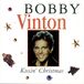 Kissin' Bobby Vinton Kissin' Christmas: The Bobby Vinton Christmas Album