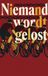 Niemand Waries B.V. Niemand wordt gelost