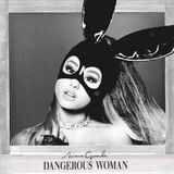 Dangerous Ariana Grande - Dangerous Woman