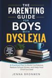 The Parenting Guide for Boys with Dyslexia