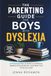 The Parenting Guide for Boys with Dyslexia