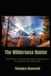 The Wilderness Hunter: Hunting Adventures and Wildlife of the American Frontier