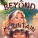 Beyond Libri GmbH Little Explorers- Beyond the Moving Mountain Paperback