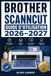 Brother ScanNCut Guide d'Utilisation 2026–2027: Maîtriser la Découpeuse Numérique : Réglages, Entretien et Idées de Création pour Tous les Passionnés