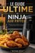 Le Libri GmbH Le Guide ultime du Ninja air Frayer