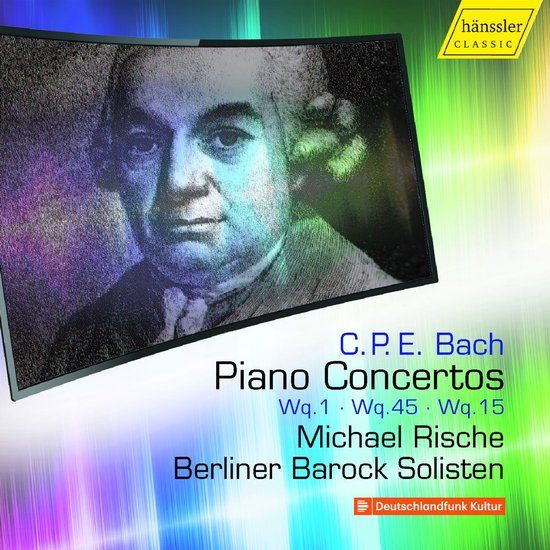 Concertos Michael Rische, Berliner Barock Solisten - C.P.E. Bach: Piano Concertos Wq.1, Wq. 45, Wq. 15 (CD)
