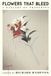 Flowers That Bleed: A Gallery of Tragedies