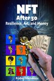 NFT After 50: Resilience, Art, and Money