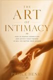 The Art of Intimacy: How to Deepen Connection and Satisfy Your Partner in Bed—No Matter Their Gender