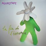 La Aquaserge - La Fin De L'Économie (LP)