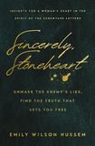Sincerely, Stoneheart: Unmask the Enemy's Lies, Find the Truth That Sets You Free (Insights for a Woman's Heart in the Spirit of the C.S. Lewis Classic, the Screwtape Letters)