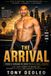 THE ARRIVAL: From a Dream in 2003 to a Global Vision