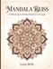 Mandala Bliss: A Relaxing coloring book for all ages