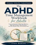 The ADHD Time Management Workbook for Adults