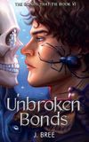 Unbroken The Bonds That Tie- Unbroken Bonds