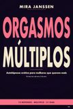 Orgasmos múltiplos: Autohipnose erótica para mulheres que querem mais — 12 roteiros e um programa de 21 dias