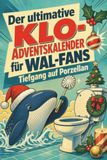 Der tiptop Der ultimative Klo-Adventskalender für Wal-Fans