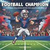 American Football Champion: Football Coloring Book for Adults and Kids