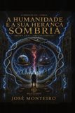 A Independently Published A humanidade e a sua herança sombria parte 1 e 2 Paperback