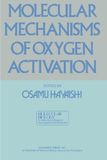 Molecular Mechanisms of Oxygen Activation