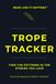 TROPE TRACKER: Find The Patterns In The Stories You Love