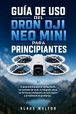 GUIDA DJI NEO MINI GUIDA PER PRINCIPIANTI