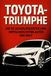 Toyota-Triumphe: Die 50 zuverlässigsten und erfolgreichsten Autos der Welt