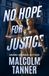 No Hope For Justice