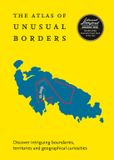 The Collins The Atlas of Unusual Borders