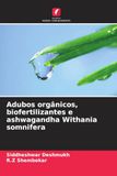 Adubos orgânicos, biofertilizantes e ashwagandha Withania somnifera
