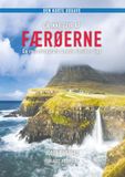 Gå FÆRØERNE - (Den Korte Udgave): En rejsefotografs bedste insider tips