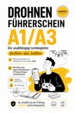 Drohnenführerschein A1 / A3: Verstehen. Üben. Bestehen. Analog und Online. Mit eigener Lern-App. Einfach und mit Spaß durch die Prüfung.