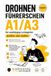 Drohnenführerschein A1 / A3: Verstehen. Üben. Bestehen. Analog und Online. Mit eigener Lern-App. Einfach und mit Spaß durch die Prüfung.