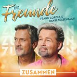 Zusammen Die Freunde - Frank Cordes & Hansi Sussenbach - Zusammen (CD)