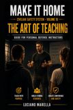 MAKE IT HOME _- Volume Ten: The art of teaching - Guide for Personal Defense Instructors