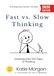 Fast vs. Slow Thinking:: Understand the Two Types of Thinking That Shape Every Decision You Make 9783565339549
