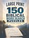 150 Large-Print Psalms Word Search Puzzles: Every Psalm