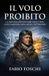 Il Bol Il volo proibito