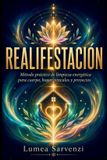 Realifestación: Libri GmbH Realifestación: Método práctico de limpieza energética para cuerpo, hogar, vínculos y proyectos Paperback