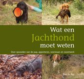 Wat Eburon Uitgeverij B.V. Wat een jachthond moet weten